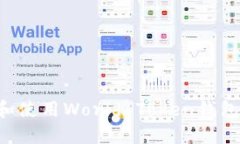 如何下载和使用World Token钱包：全面指